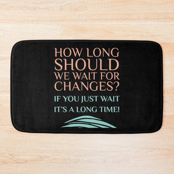Item preview, How long should we wait for changes? If you just wait - it's a long time! ▩ designed and sold by cabana.space.