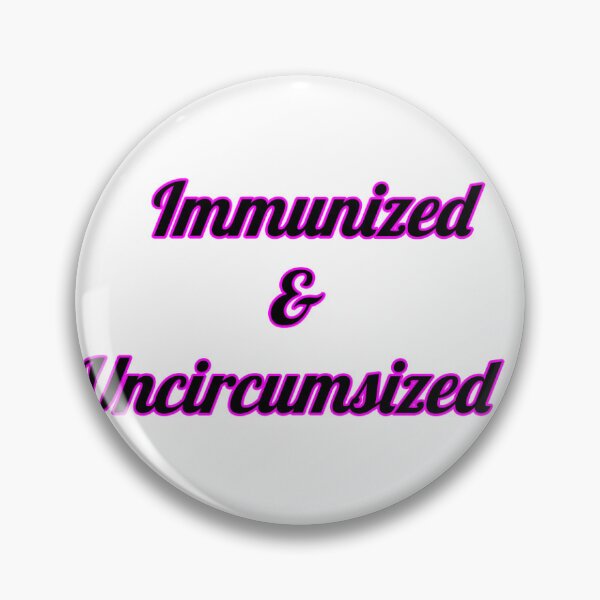 Item preview, Immunized and Uncircumsized dank meme designed and sold by FlexCorp.