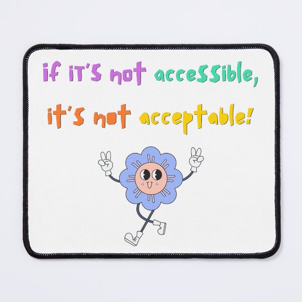 Item preview, If It's Not Accessible, It's Not Acceptable! Print designed and sold by TheActivistSpot.