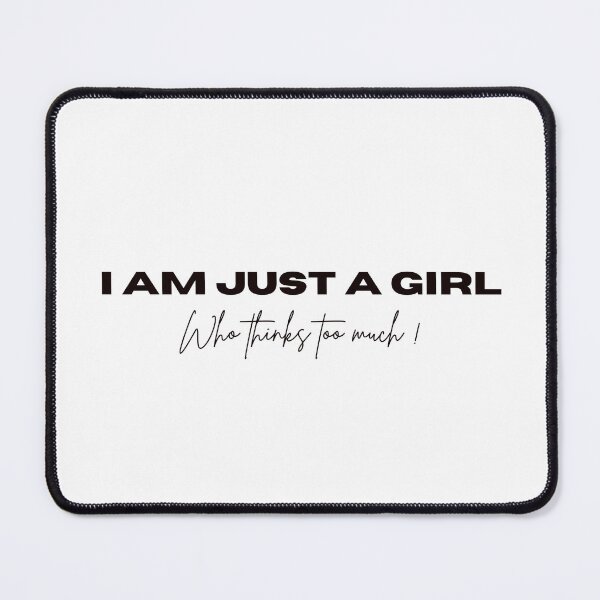 Item preview, I am just a girl, who thinks too much designed and sold by HadleyCruz.