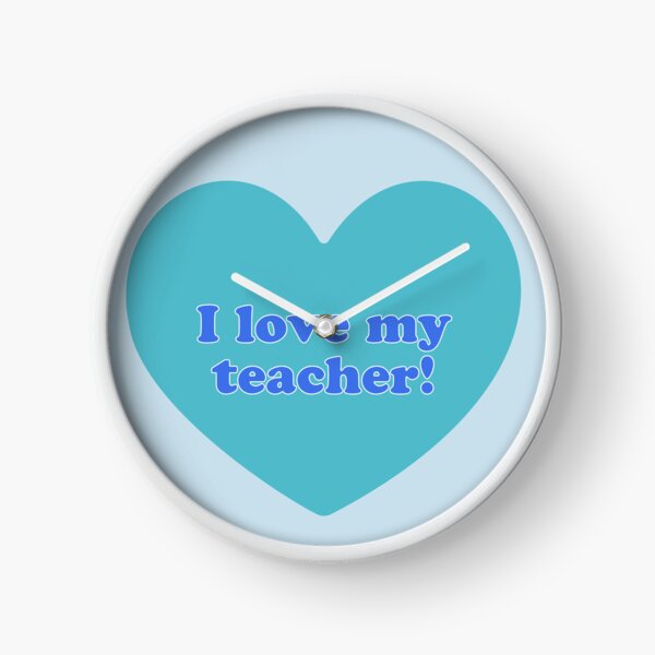 Love my Teacher - teal blue heart Clock