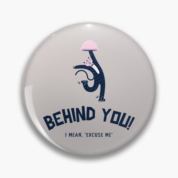 Item preview, Behind you - excuse me  designed and sold by Penzevo8403.