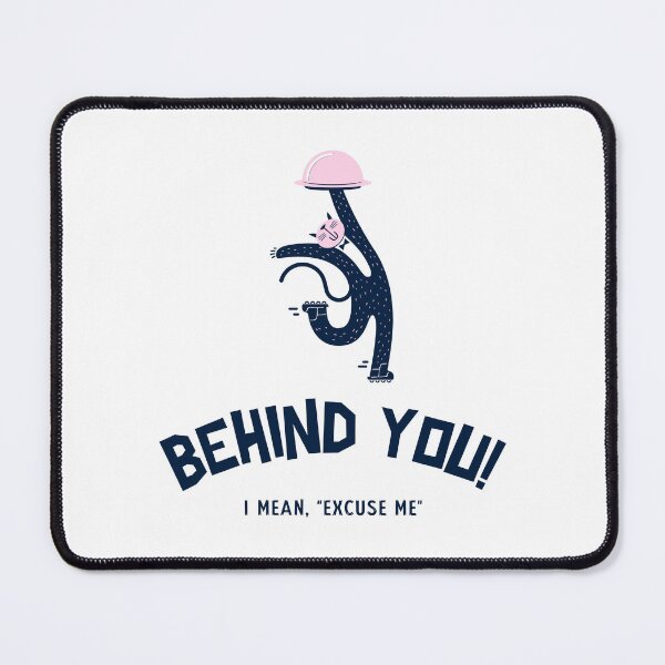 Item preview, Behind you - excuse me  designed and sold by Penzevo8403.