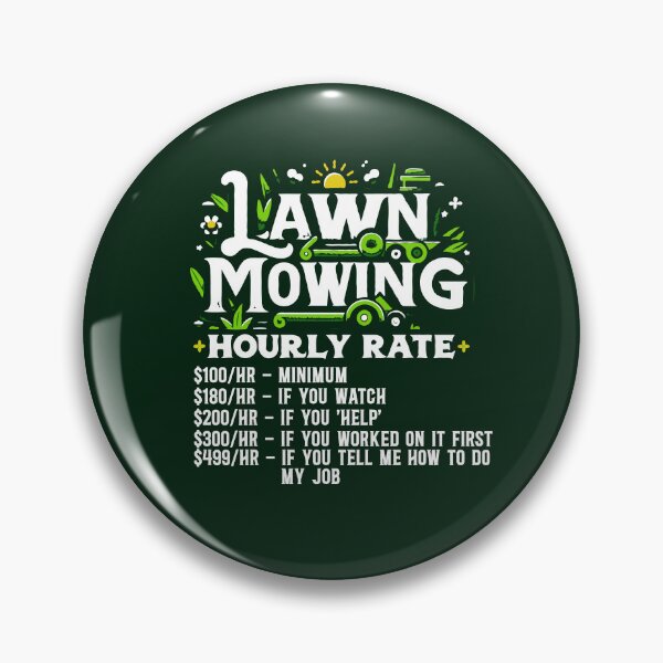 Item preview, LAWN MOWING HOURLY RATE - Witty Lawn Mower designed and sold by TeesYouWant.