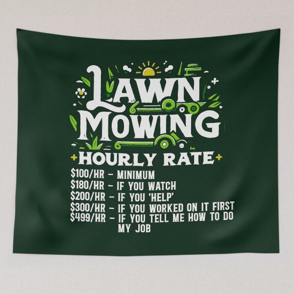 Item preview, LAWN MOWING HOURLY RATE - Witty Lawn Mower designed and sold by TeesYouWant.
