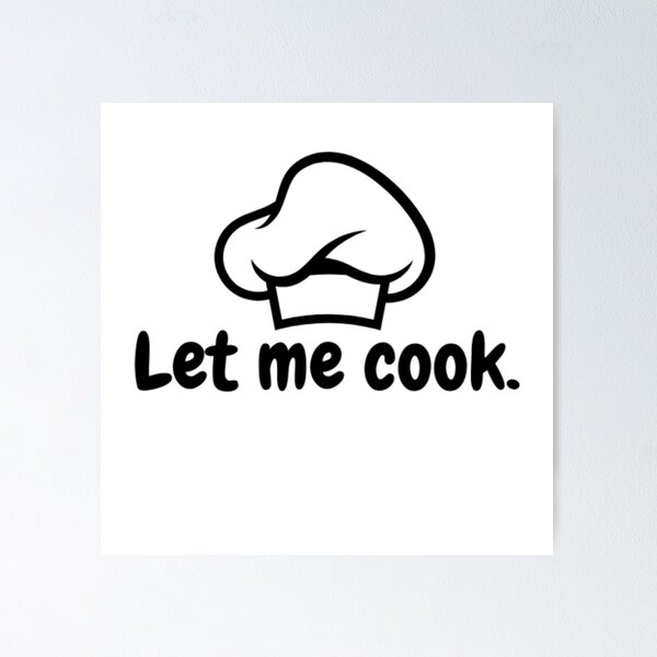 Item preview, Let me Cook designed and sold by WifiJW0526.