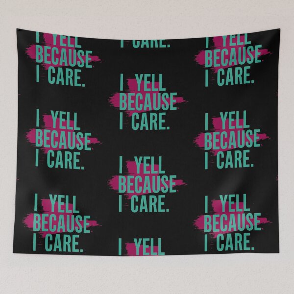Item preview, I Yell Because I Care designed and sold by DreamVibeShirt.