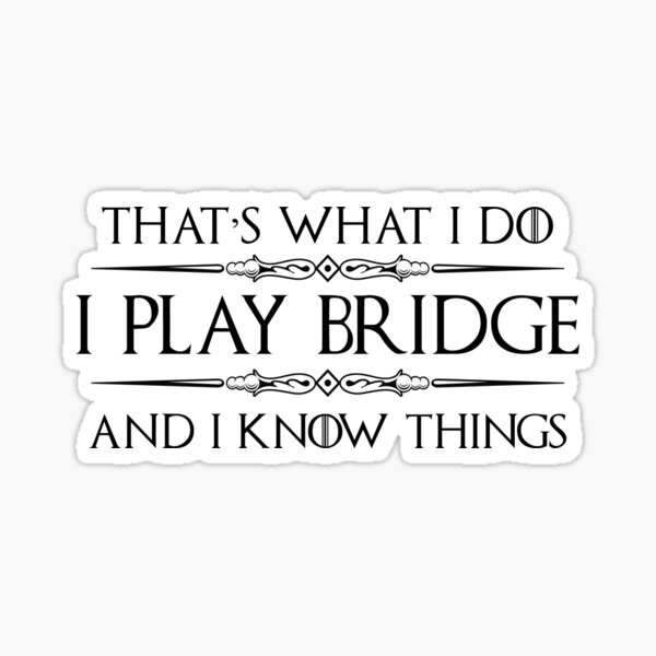 Item preview, Bridge Player Gifts -  I Play Bridge & I Know Things Funny Gift Ideas for Bridge Card Players & Lovers designed and sold by merkraht.