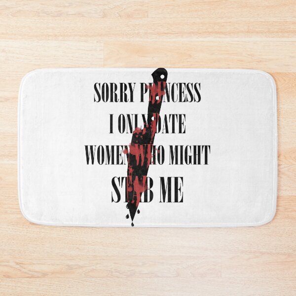 Item preview, Sorry Princess I Only Date Women Who Might Stab Me designed and sold by Tulip-Creativ.