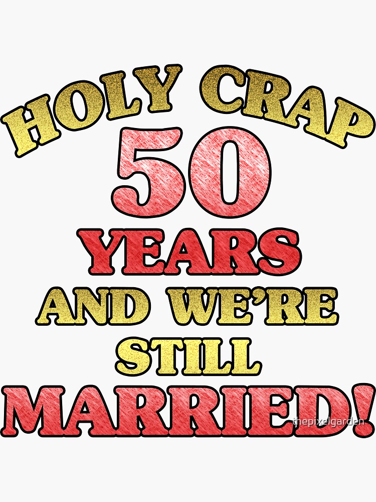 Funny 50th Anniversary Sticker By Thepixelgarden Redbubble