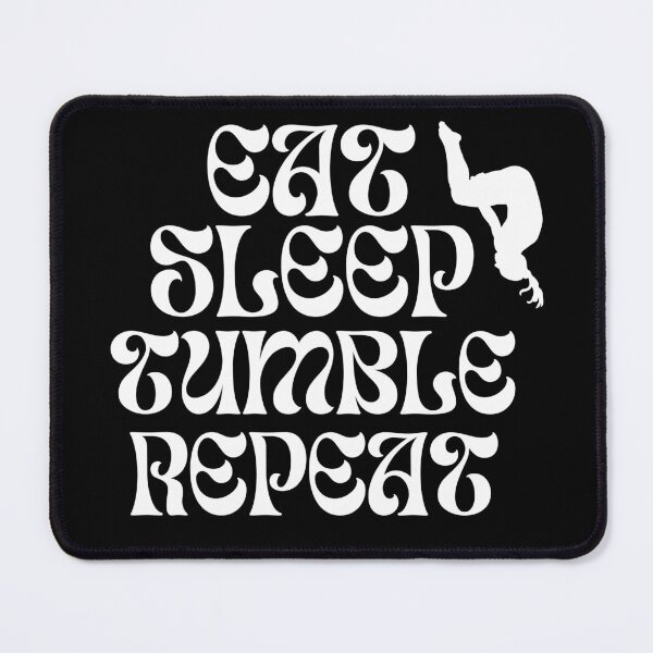 Item preview, Eat, Sleep, Tumble, Repeat - Power Tumbling Enthusiast Design designed and sold by rofocreative.