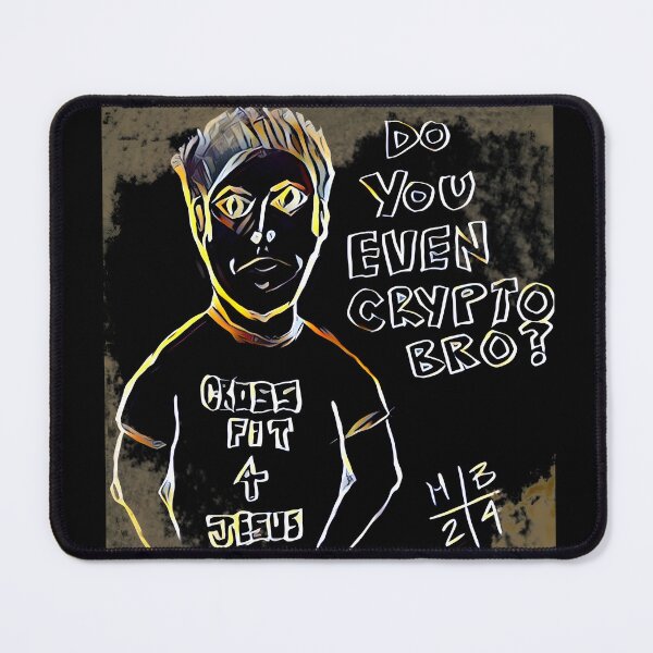 Item preview, Do You Even Crypto Bro? designed and sold by Infernal Machines.