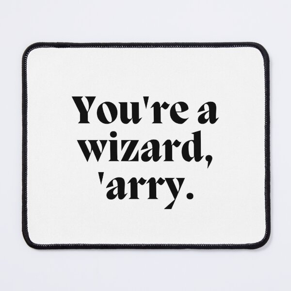 Item preview, You're a wizard, 'arry.  designed and sold by CharmStudio.