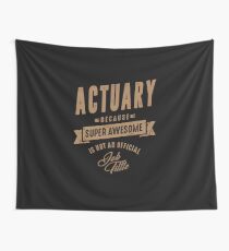 Actuary - Funny Job and Hobby Wall Tapestry