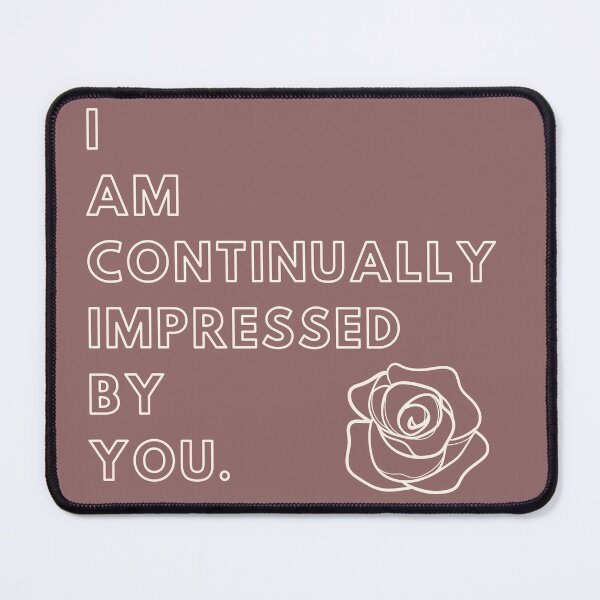 Item preview, I Am Continually Impressed By You: Inspired by Schitts Creek designed and sold by TheTwistedMason.