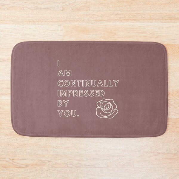 Item preview, I Am Continually Impressed By You: Inspired by Schitts Creek designed and sold by TheTwistedMason.