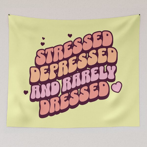 Item preview, Stressed, depressed and rarely dressed designed and sold by onemoremask.