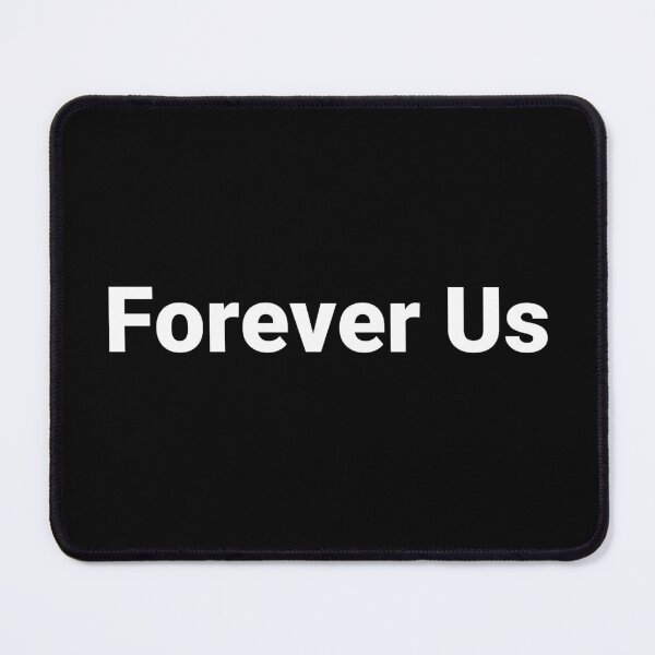 Item preview, Forever Us designed and sold by Text-based T-Shirts and Gifts.