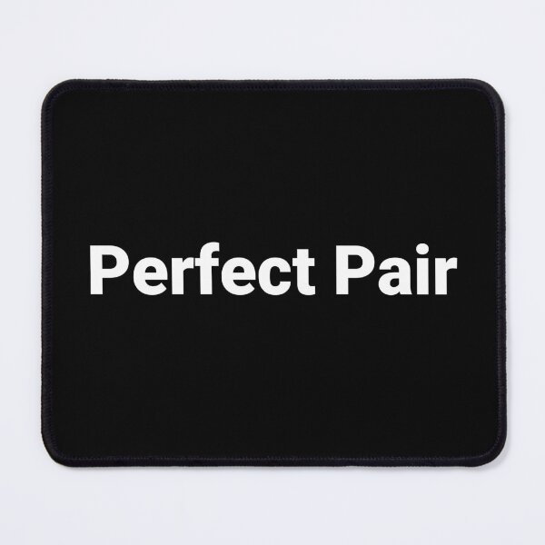 Item preview, Perfect Pair designed and sold by Text-based T-Shirts and Gifts.