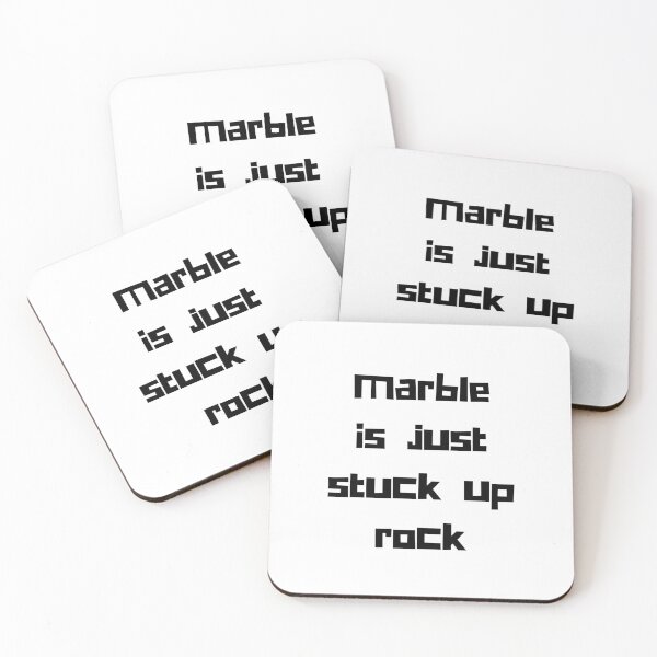 Item preview, Marble is just stuck up rock (no marble) - NADDPOD Moonshine Quote designed and sold by tinks-ts.
