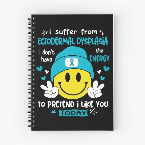 Item preview, I suffer from Ectodermal Dysplasia i do not have the ENERGY to pretend i like you TODAY designed and sold by KatMercerr.