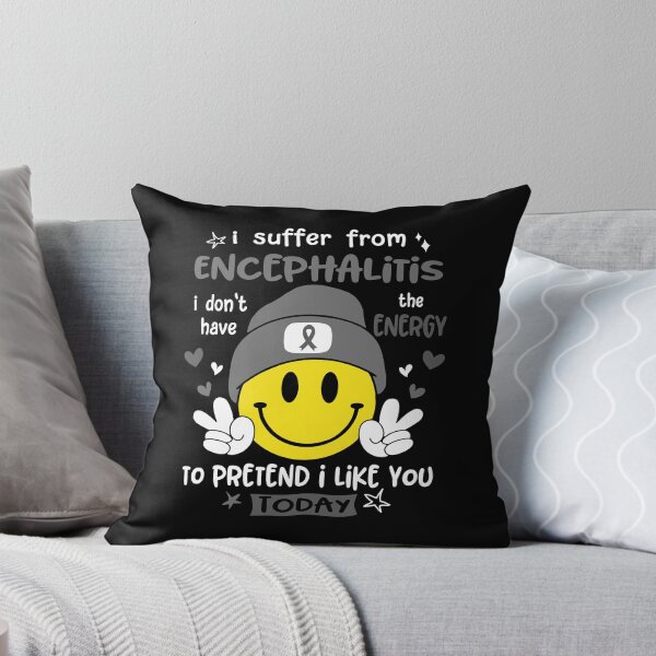 Item preview, I suffer from Encephalitis i do not have the ENERGY to pretend i like you TODAY designed and sold by KatMercerr.