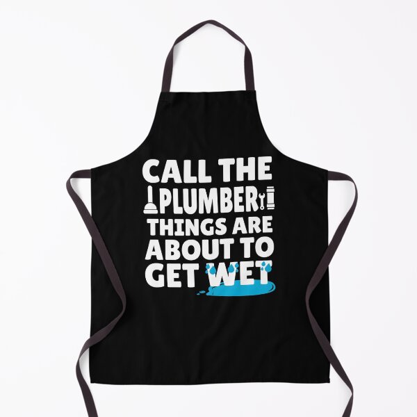 Item preview, Funny Plumber Humor - Call the Plumber, Things Are About to Get Wet. Humorous Gift for plumbers designed and sold by Unitepeople.