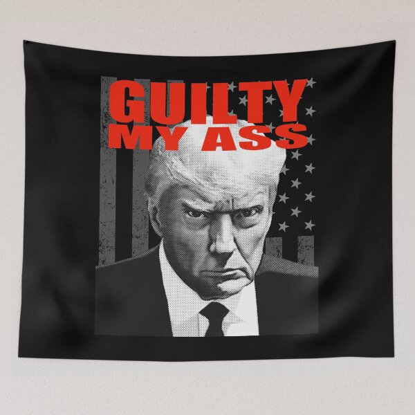 Item preview, Donald Trump Verdict Guilty My Ass designed and sold by pacedesign.