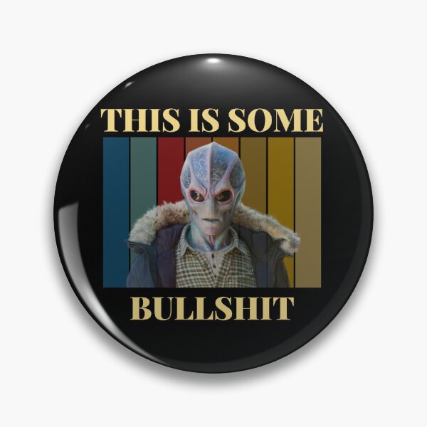 Item preview, Resident Alien This is some bullshit designed and sold by waveAFY.