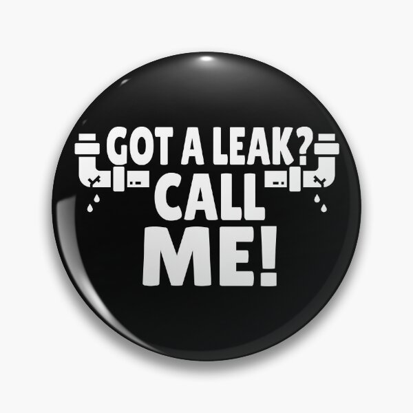 Item preview, Funny Plumber Humor quote - got a leak? Call me. Humorous Gift for plumbers designed and sold by Unitepeople.