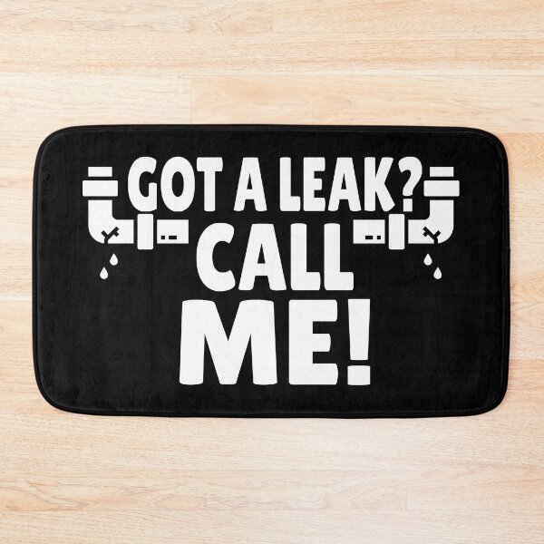 Item preview, Funny Plumber Humor quote - got a leak? Call me. Humorous Gift for plumbers designed and sold by Unitepeople.