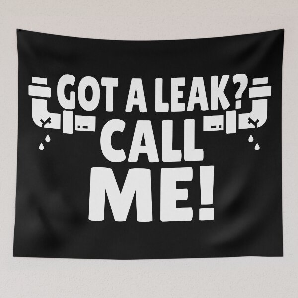 Item preview, Funny Plumber Humor quote - got a leak? Call me. Humorous Gift for plumbers designed and sold by Unitepeople.