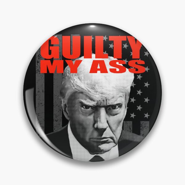 Item preview, Donald Trump Verdict Guilty My Ass designed and sold by pacedesign.