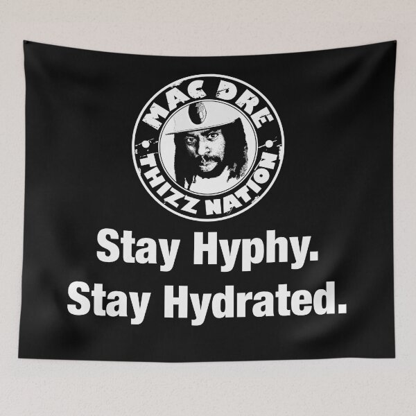 Item preview, Mac Dre Thizz Nation Stay Hyphy Stay Hydrated designed and sold by DyfunctionalTee.