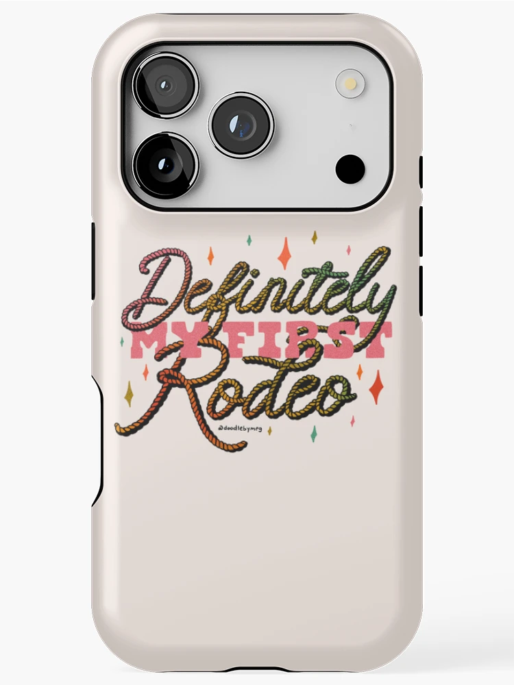 Thumbnail 1 of 4, iPhone Case, Definitely My First Rodeo designed and sold by doodlebymeg.