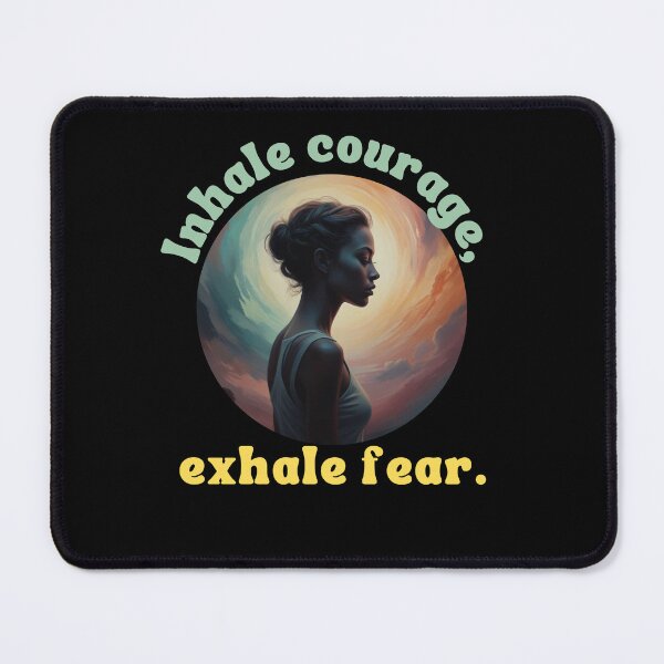 Item preview, Inhale courage, exhale fear. designed and sold by Mechanical-Artt.