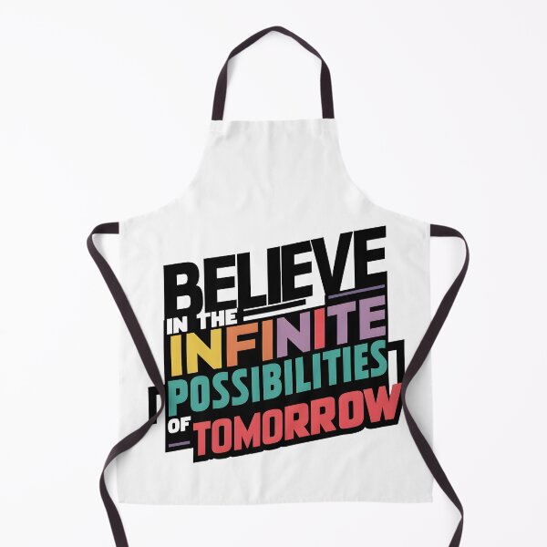 Item preview, Believe in the infinite possibilities of tomorrow designed and sold by iwcus.