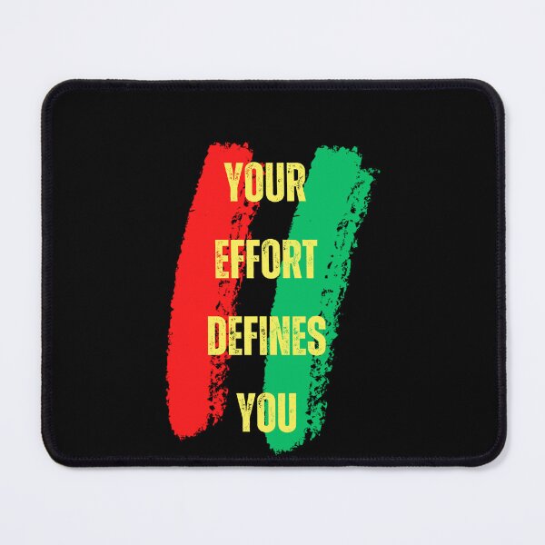 Item preview, Your effort defines you  designed and sold by RegalRaiment.