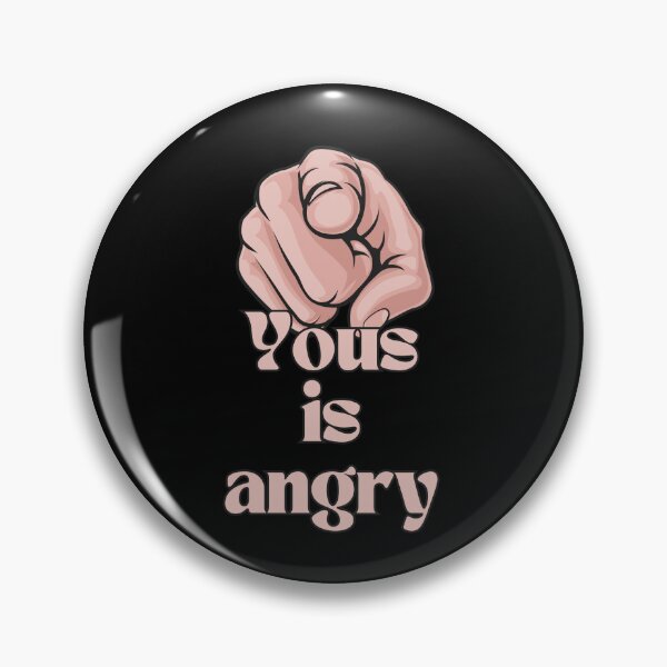 Item preview, Yous is angry design  designed and sold by RegalRaiment.