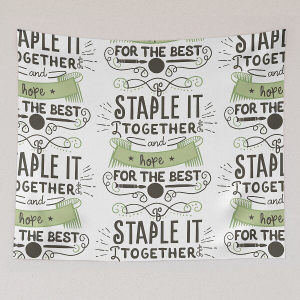 Item preview, Playful Funny Quotes: 'Staple it Together and Hope for the Best!' by HahaHandlesHub designed and sold by HahaHandlesHub.