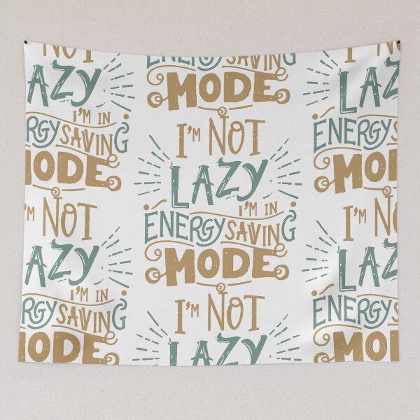 Item preview, Humorous Quirky Quotes: 'I'm Not Lazy, I'm in Energy Saving Mode' Collection by HahaHandlesHub designed and sold by HahaHandlesHub.