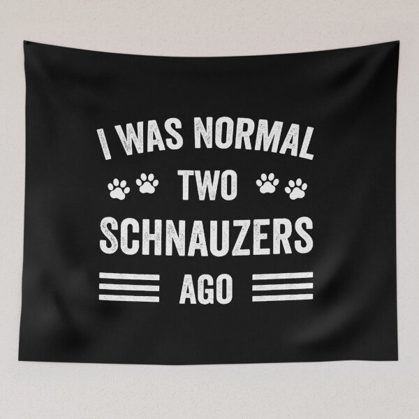 Item preview, Yo Era Normal Hace Dos Schnauzers Tipografía Schnauzer designed and sold by RareBunny.