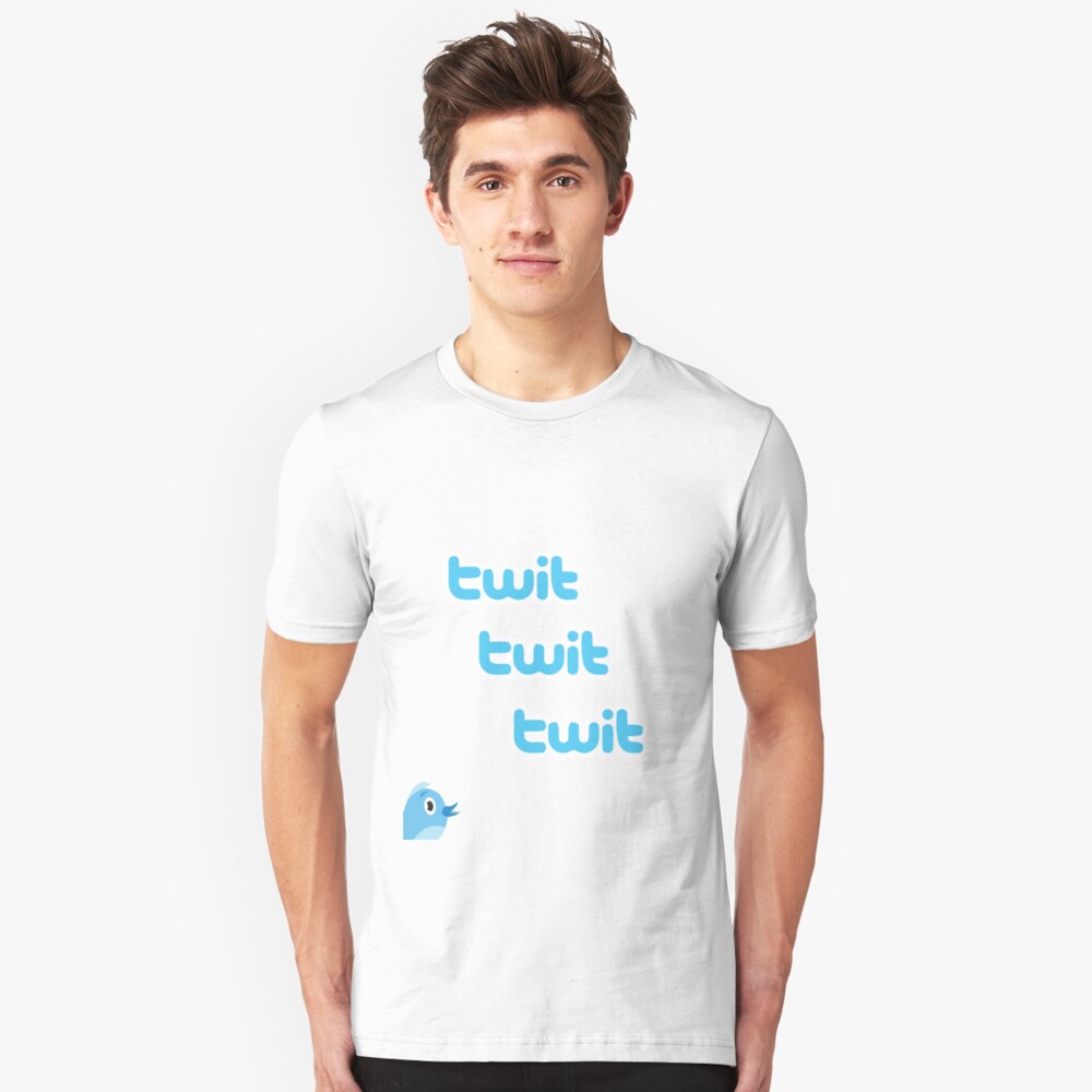 Twit Twit Twit Twitter Slim Fit T-Shirt