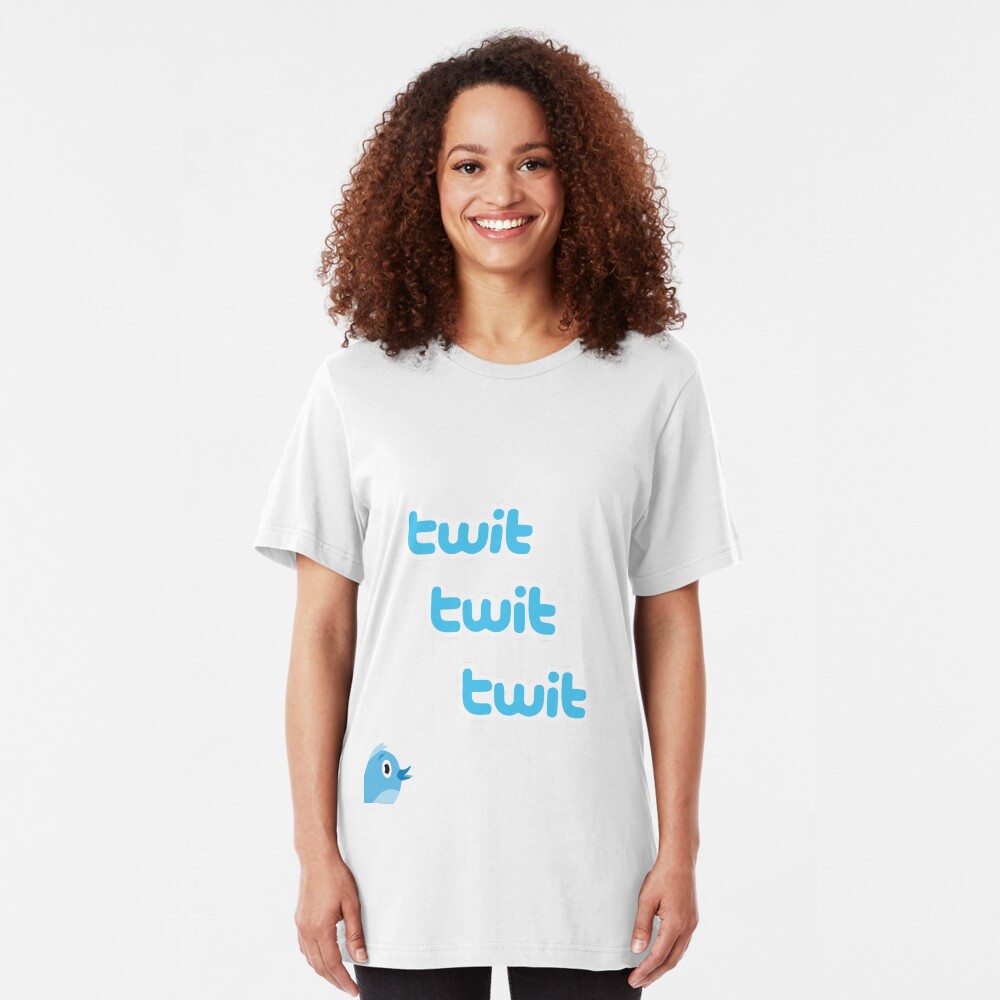 Twit Twit Twit Twitter Slim Fit T-Shirt