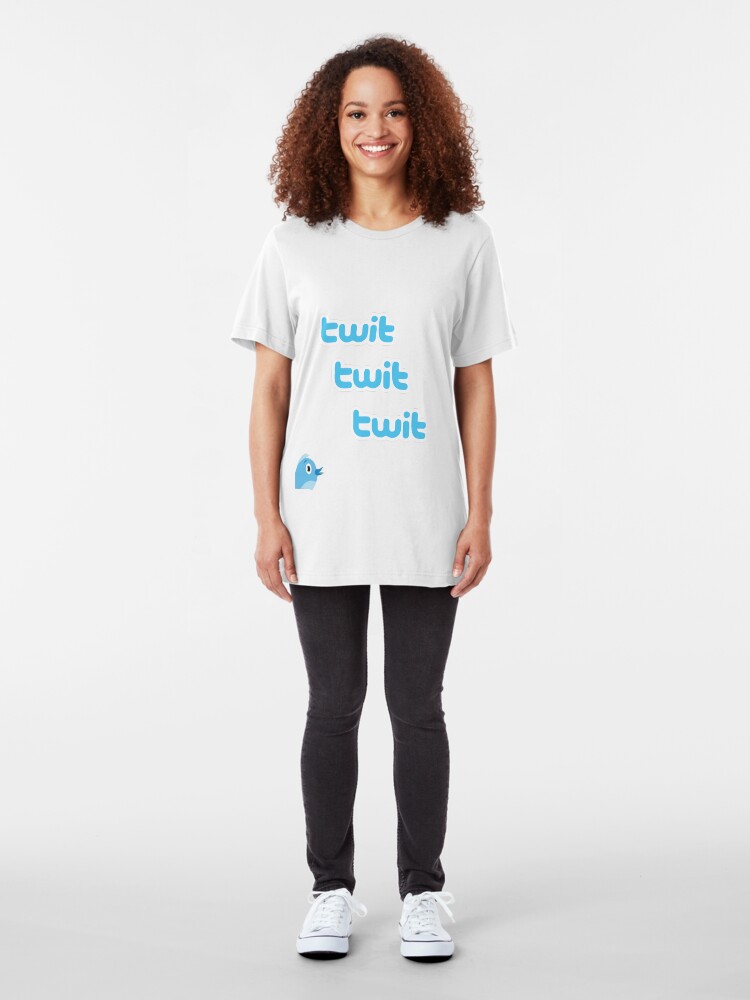 Alternate view of Twit Twit Twit Twitter Slim Fit T-Shirt