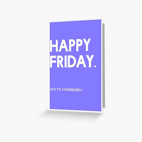 Friday (GTC) Greeting Card Greeting Card
