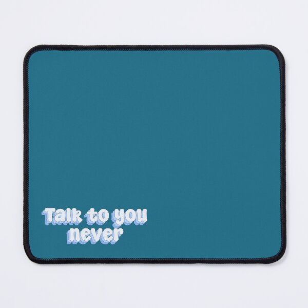 Item preview, Talk to you never typography designed and sold by Sakurafy.
