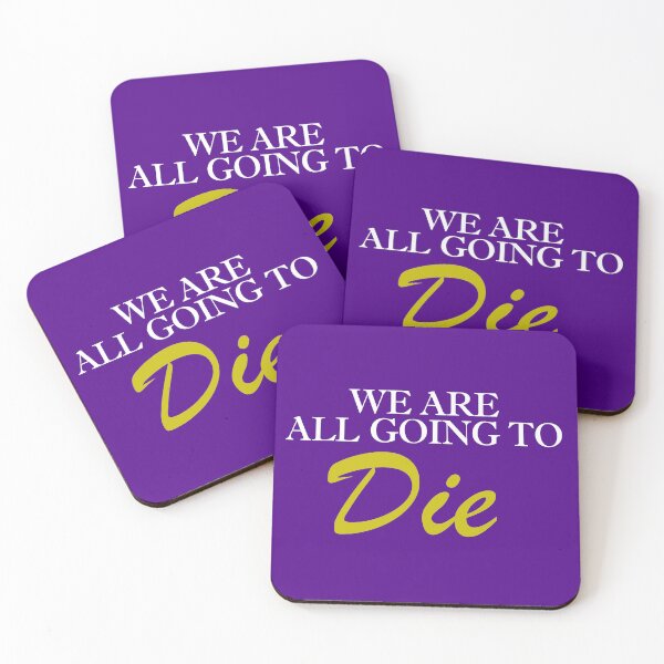 Item preview, We Are All Going to Die - Lapin Cadbury designed and sold by pcarrollwriter.