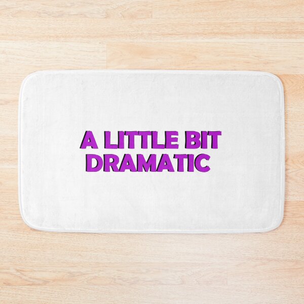 Item preview, A little bit dramatic designed and sold by muchhappier.
