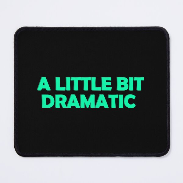 Item preview, A little bit dramatic designed and sold by muchhappier.